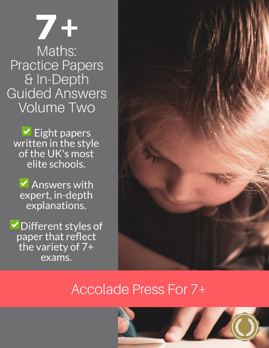7+ Maths: Practice Papers & In-Depth Answers: Volume 2