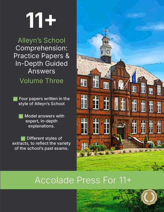 11+ Comprehension: Alleyn's School, Practice Papers & In-Depth Guided Answers: Volume Three