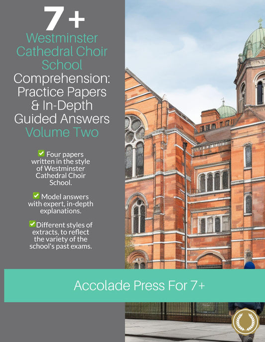 7+ Comprehension, Westminster Cathedral Choir School: Practice Papers & In-Depth Guided Answers - Volume 2