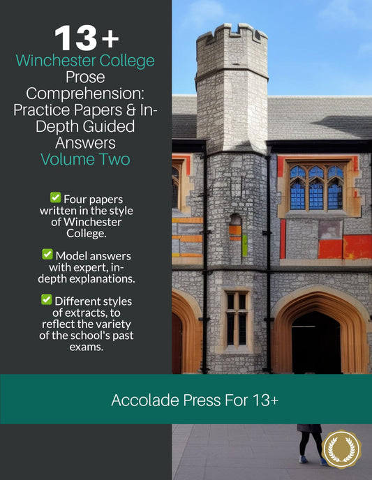 13+ Comprehension: Winchester College, Prose Practice Papers & In-Depth Guided Answers: Volume 2