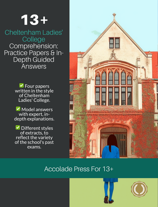 13+ Comprehension: Cheltenham Ladies' College (CLC), Practice Papers & In-Depth Guided Answers